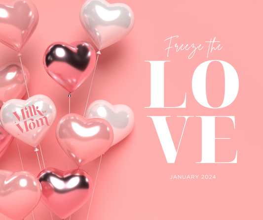 Pink and silver heart-shaped balloons with the words 'Milk Mom' on one balloon, next to white text that reads 'Freeze the Love, January 2024' on a pink background